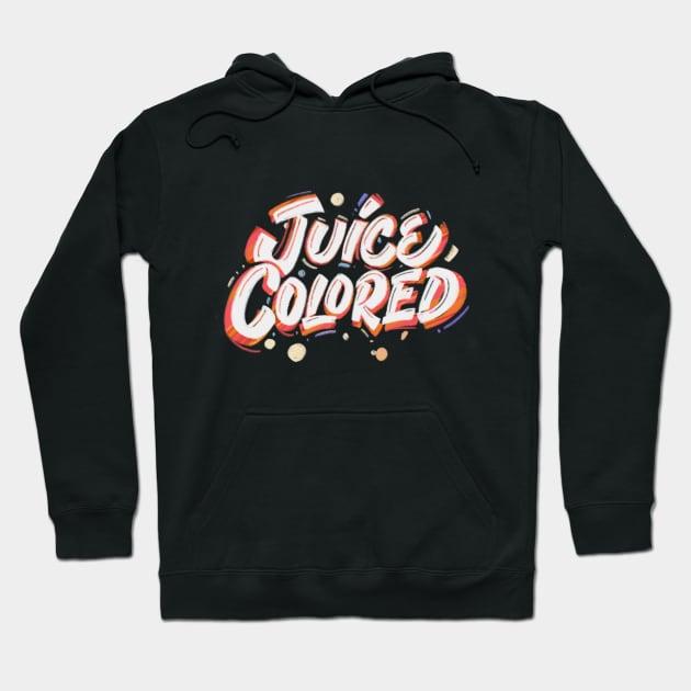 Juice colored! Hoodie by Ruxcel23